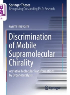 海外直订Discrimination of Mobile Supramolecular Chirality: Acylative Molecular Transform 移动超分子手性的鉴别:有机