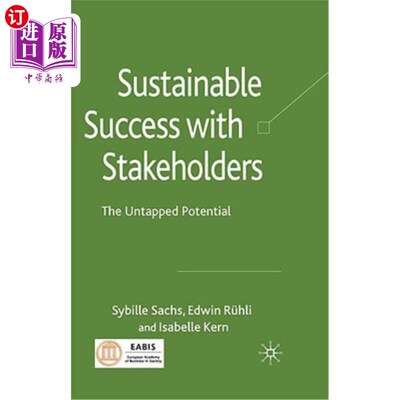 海外直订Sustainable Success with Stakeholders: The Untapped Potential 利益相关者的可持续成功：未开发的潜力