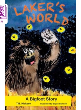 海外直订Laker's World, A Bigfoot Story 湖人的世界，一个大脚怪的故事