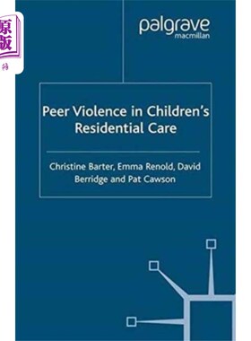 海外直订Peer Violence in Children's Residential Care 儿童寄宿服务中的同伴暴力