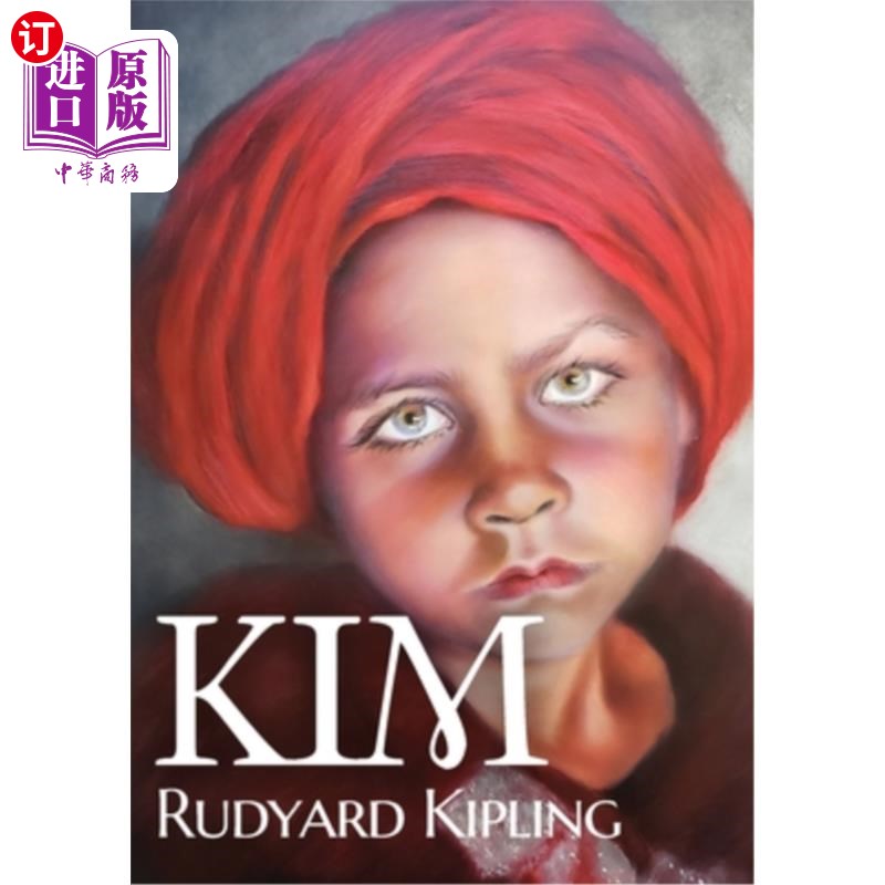 海外直订Kim: A novel by Nobel English author Rudyard Kipling 金:诺贝尔文学奖英国作家吉卜林的小说