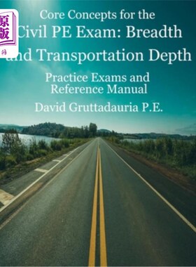 海外直订Civil PE Exam Breadth and Transportation Depth: Reference Manual, 80 Morning Civ 民用体育考试广度和运输深度