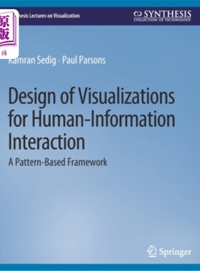 海外直订Design of Visualizations for Human-Information Interaction: A Pattern-Based Fram 人与信息交互可视化设计:基