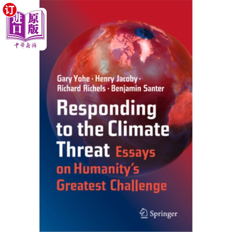 海外直订Responding to the Climate Threat: Essays on Humanity's Greatest Challenge 应对气候威胁：人类面临的最大挑战