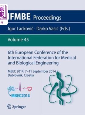 海外直订6th European Conference of the International Federation for Medical and Biologic 第六届国际医学和生物工程联