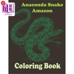 海外直订Anaconda snake amazon coloring book: Stress Relief Coloring Book, Realistic SNAK 蟒蛇亚马逊着色书:压力减轻