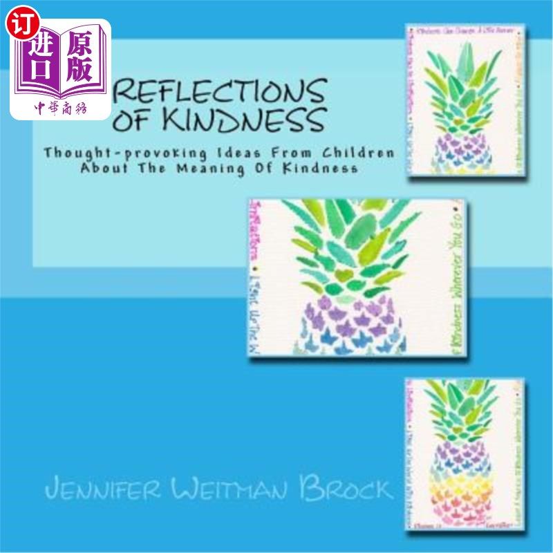 海外直订Reflections of Kindness: Thought-provoking Ideas From Children About The Meaning 善良的反映：孩子们关于善良