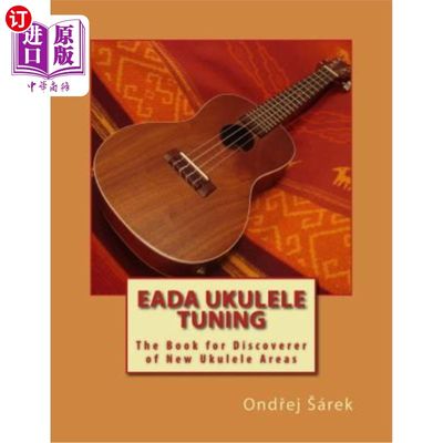 海外直订EADA ukulele tuning: The Book for Discoverer of New Ukulele Areas EADA四弦琴调谐：新四弦琴领域的发现者之书