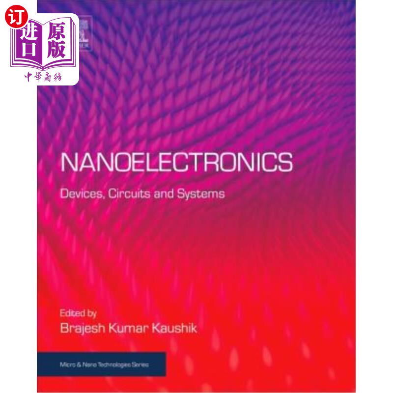 海外直订Nanoelectronics: Devices, Circuits and Systems 纳米电子学:器件、电路和系统