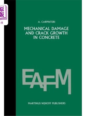 海外直订Mechanical Damage and Crack Growth in Concrete: Plastic Collapse to Brittle Frac