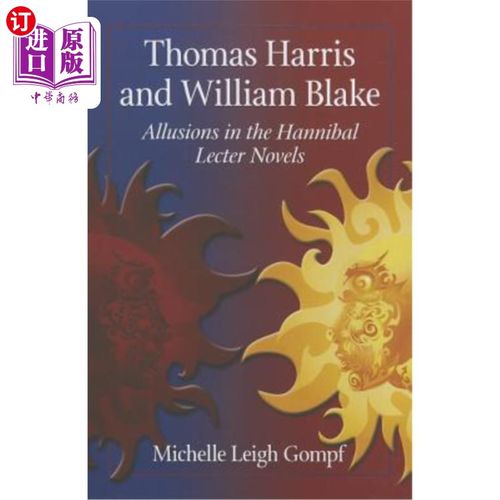 海外直订Thomas Harris and William Blake: Allusions in the Hannibal Lecter Novels 托马斯·哈里斯与威廉·布莱克:汉尼拔