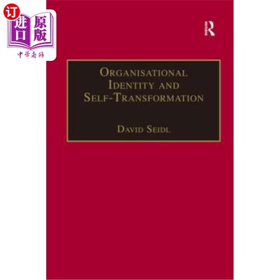 海外直订Organisational Identity and Self-Transformation: An Autopoietic Perspective 组织认同与自我转化:自创生视角
