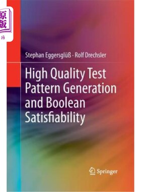 海外直订High Quality Test Pattern Generation and Boolean Satisfiability 高质量测试模式生成与布尔可满足性