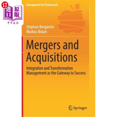 海外直订Mergers and Acquisitions: Integration and Transformation Management as the Gatew 并购：整合与转型管理是成功