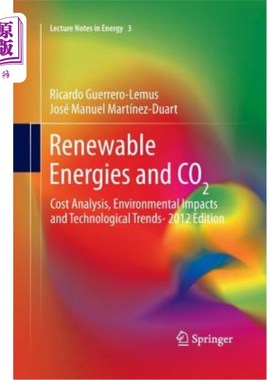 海外直订Renewable Energies and Co2: Cost Analysis, Environmental Impacts and Technologic 可再生能源和二氧化碳:成本