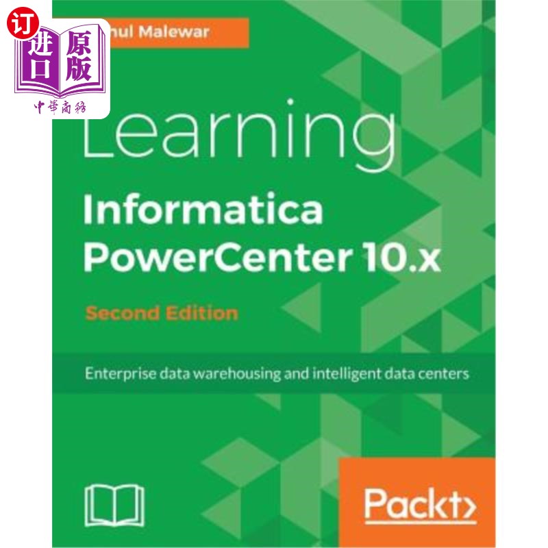 海外直订Learning Informatica PowerCenter 10.x - Second Edition: Enterprise data warehous 学习信息动力中心10.x