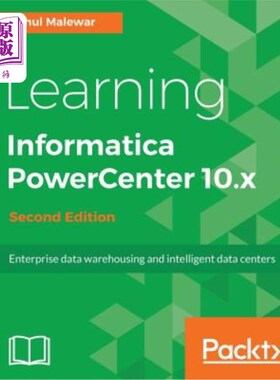 海外直订Learning Informatica PowerCenter 10.x - Second Edition: Enterprise data warehous 学习信息动力中心10.x