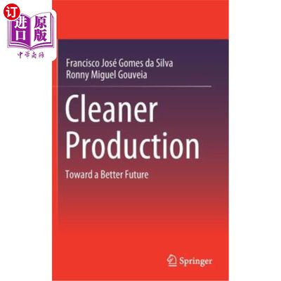 海外直订Cleaner Production: Toward a Better Future 清洁生产:迈向美好未来