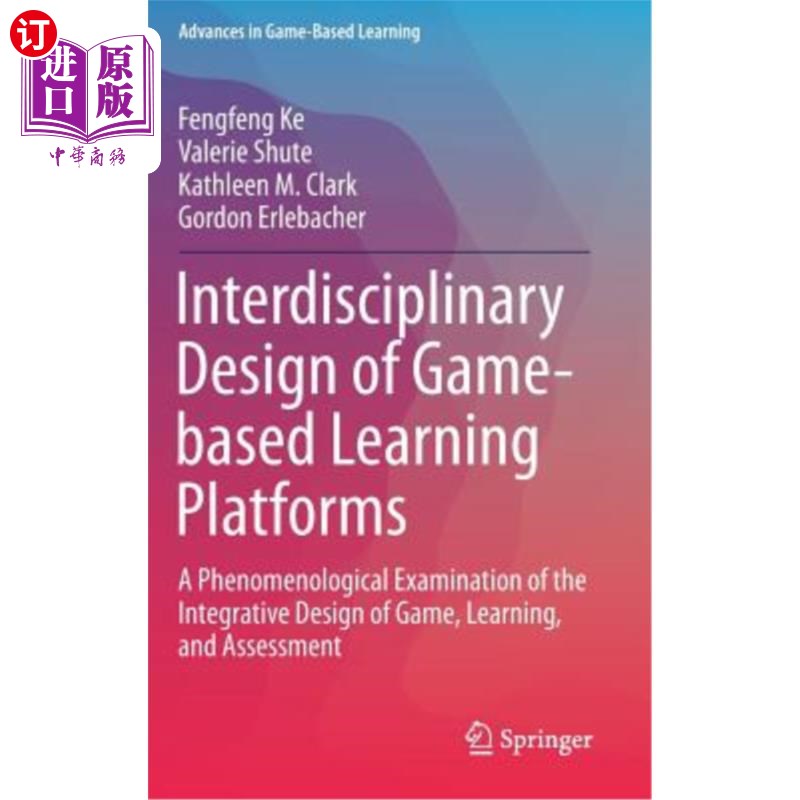 海外直订Interdisciplinary Design of Game-Based Learning Platforms: A Phenomenological Ex 基于游戏的学习平台的跨学科