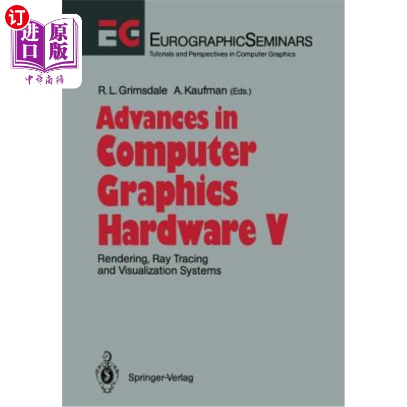 海外直订Advances in Computer Graphics Hardware V: Rendering, Ray Tracing and Visualizati 计算机图形学硬件研究进展之