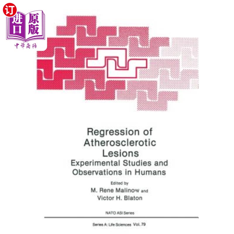 海外直订医药图书Regression of Atherosclerotic Lesions: Experimental Studies and Observations in  动脉粥样硬化病变的