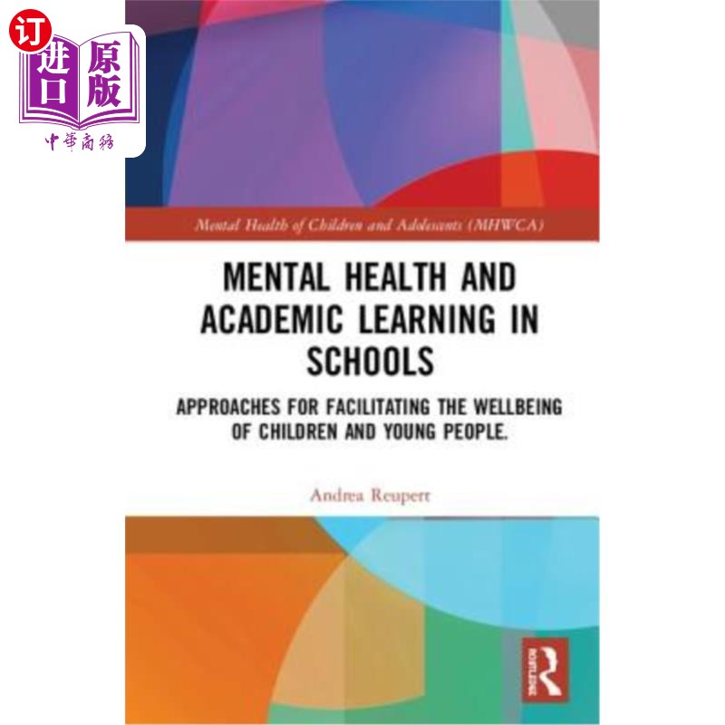 海外直订Mental Health and Academic Learning in Schools: Approaches for Facilitating the 学校的心理健康和学术学习: