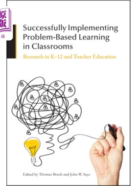 海外直订Successfully Implementing Problem-Based Learning in Classrooms: Research in K-12 在课堂上成功实施基于问题的学习