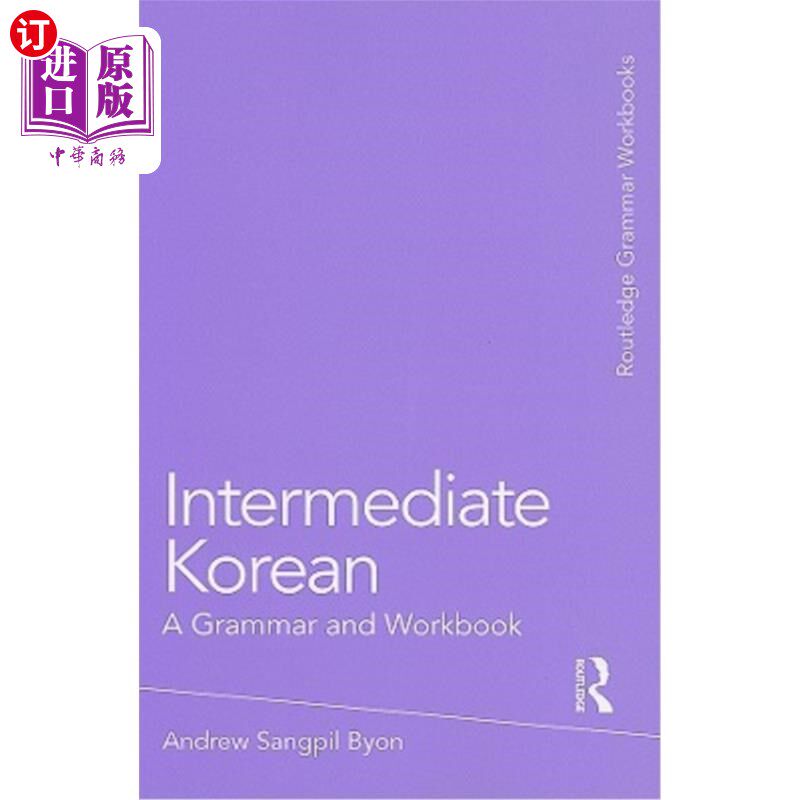海外直订Intermediate Korean: A Grammar and Workbook 中级韩语:语法和练习册