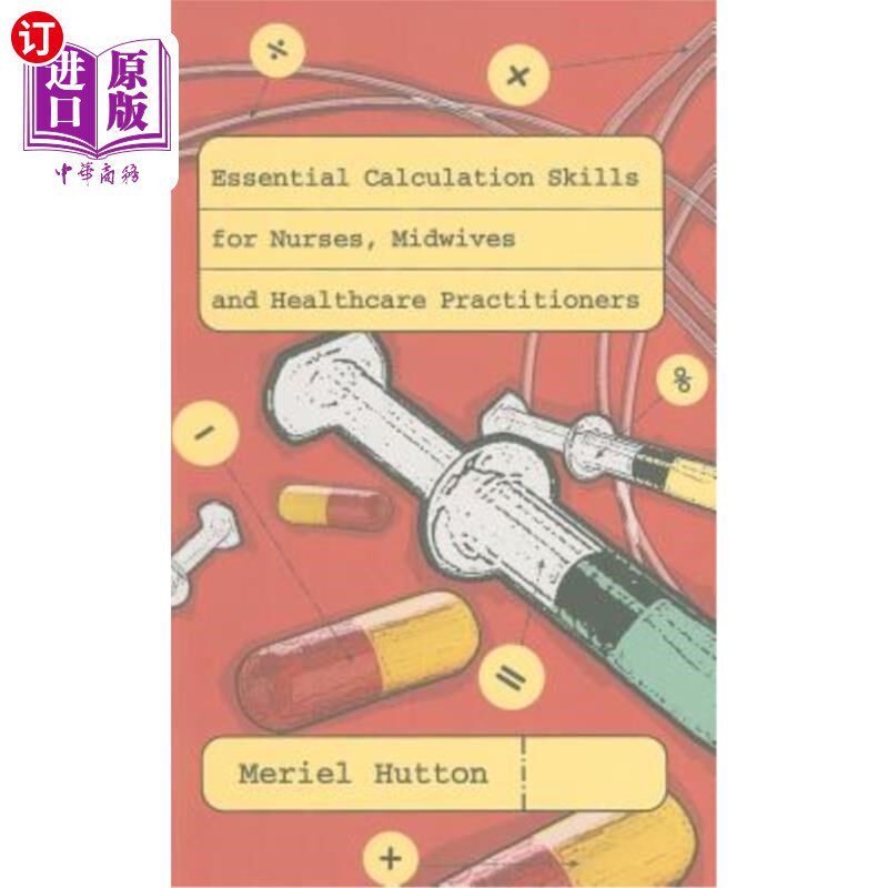海外直订医药图书Essential Calculation Skills for Nurses, Midwives and Healthcare Practitioners 护士，助产士和医疗保