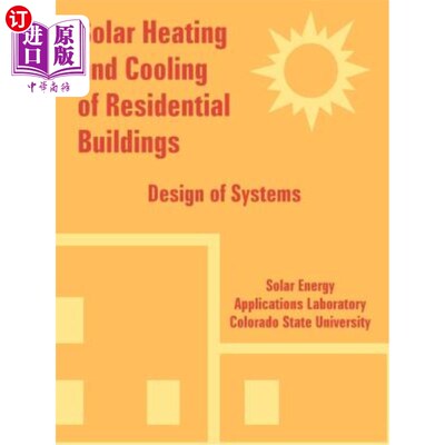 海外直订Solar Heating and Cooling of Residential Buildings: Design of Systems 住宅建筑的太阳能供暖和制冷：系统设计