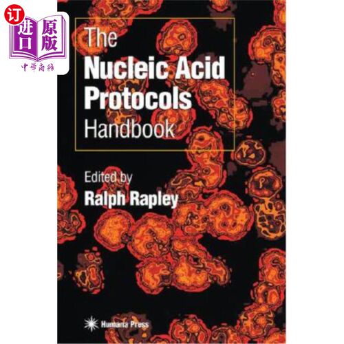 海外直订The Nucleic Acid Protocols Handbook 核酸协议手册