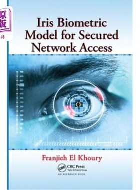 海外直订Iris Biometric Model for Secured Network Access 安全访问的虹膜生物特征模型