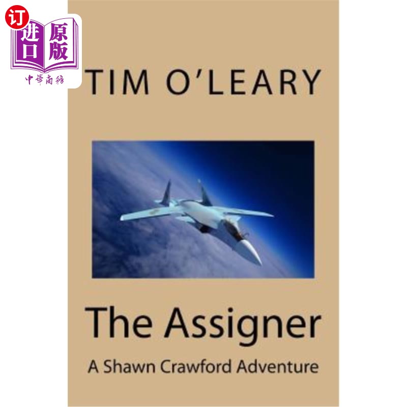 海外直订The Assigner: A Shawn Crawford Adventure 转让人：肖恩·克劳福德的冒险