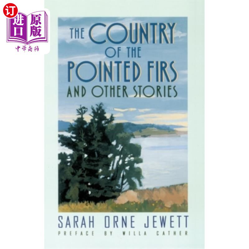 海外直订The Country of the Pointed Firs: And Other Stories 尖头山之国:和其他故事