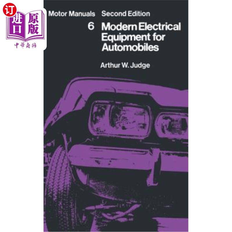 海外直订Modern Electrical Equipment for Automobiles: Motor Manuals Volume Six 现代汽车电气设备：电机手册第六卷