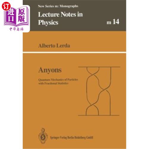 海外直订Anyons: Quantum Mechanics of Particles with Fractional Statistics 分数统计粒子的量子力学