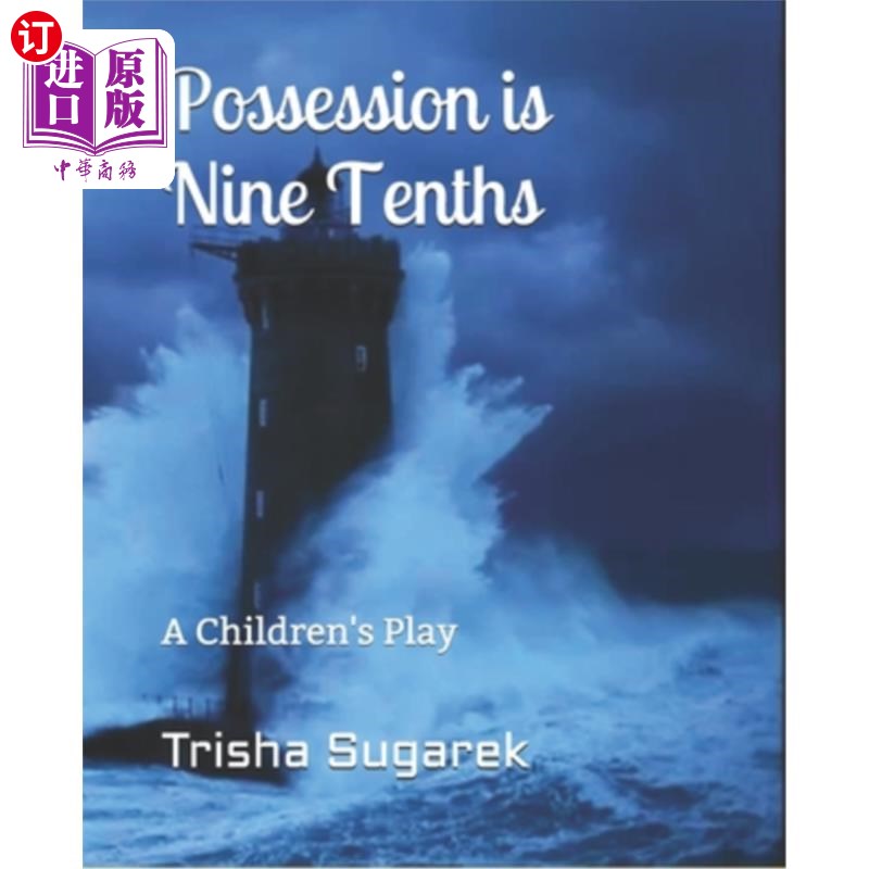 海外直订Possession is Nine Tenths: A Children's Play 占有是九十分之一:孩子们的游戏