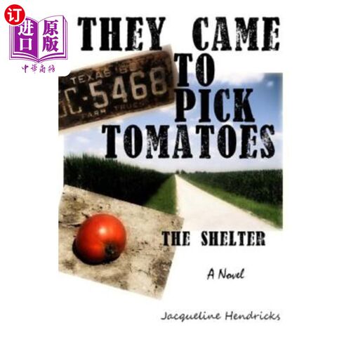 海外直订They Came to Pick Tomatoes, The Shelter 他们来摘西红柿，避难所
