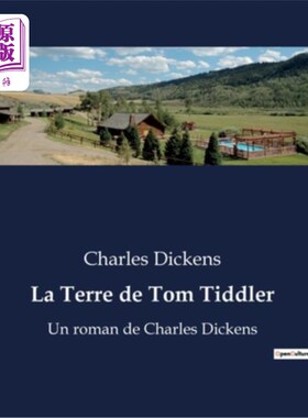 海外直订法语 La Terre de Tom Tiddler: Un roman de Charles Dickens 汤姆·蒂德勒的土地:查尔斯·狄更斯的小说