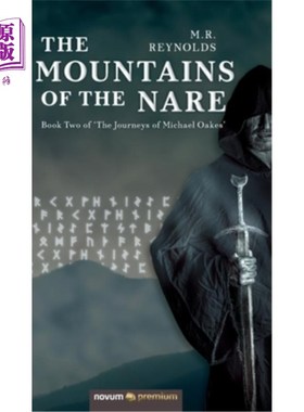 海外直订The Mountains of the Nare: Book Two of 'The Journeys of Michael Oakes' 奈尔山脉：《迈克尔·奥克斯之旅》第二