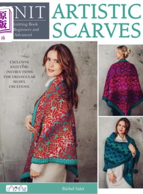 海外直订Knit Artistic Scarves: 15 Special Colour Work Designs. Exclusive Knitting Instru 编织艺术围巾:15种特殊色彩