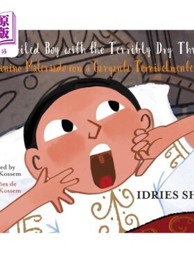 海外直订The Spoiled Boy with the Terribly Dry Throat / O Menino Malcriado com a Garganta 《被宠坏的喉咙非常干的男孩