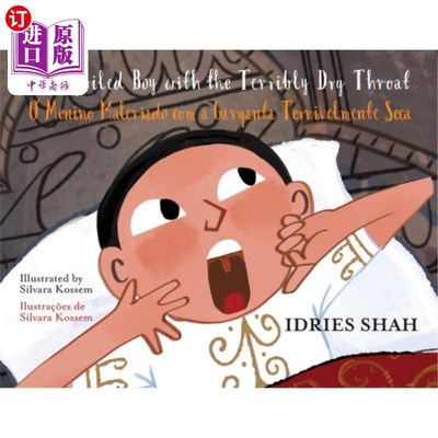 海外直订The Spoiled Boy with the Terribly Dry Throat / O Menino Malcriado com a Garganta 《被宠坏的喉咙非常干的男孩