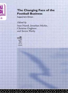 海外直订The Changing Face of the Football Business: Supporters Direct 足球行业的变化：支持者直接