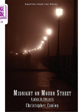 海外直订Midnight on Mourn Street: A Play in Two Acts 《哀悼街午夜：两幕剧》