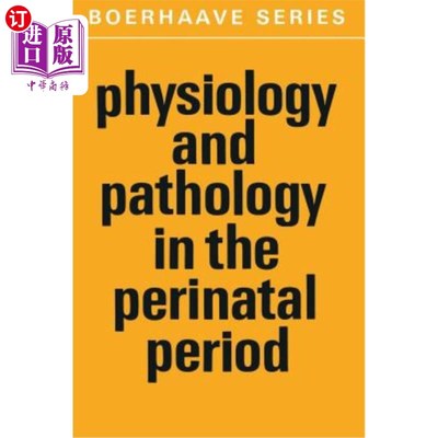 海外直订医药图书Physiology and Pathology in the Perinatal Period 围产期生理学和病理学