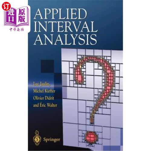 海外直订Applied Interval Analysis: With Examples in Parameter and State Estimation, Robu 应用区间分析：以参数和状态