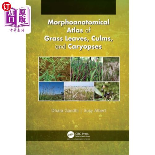 海外直订Morphoanatomical Atlas of Grass Leaves, Culms, and Caryopses 草叶、秆和颖果的形态解剖图谱