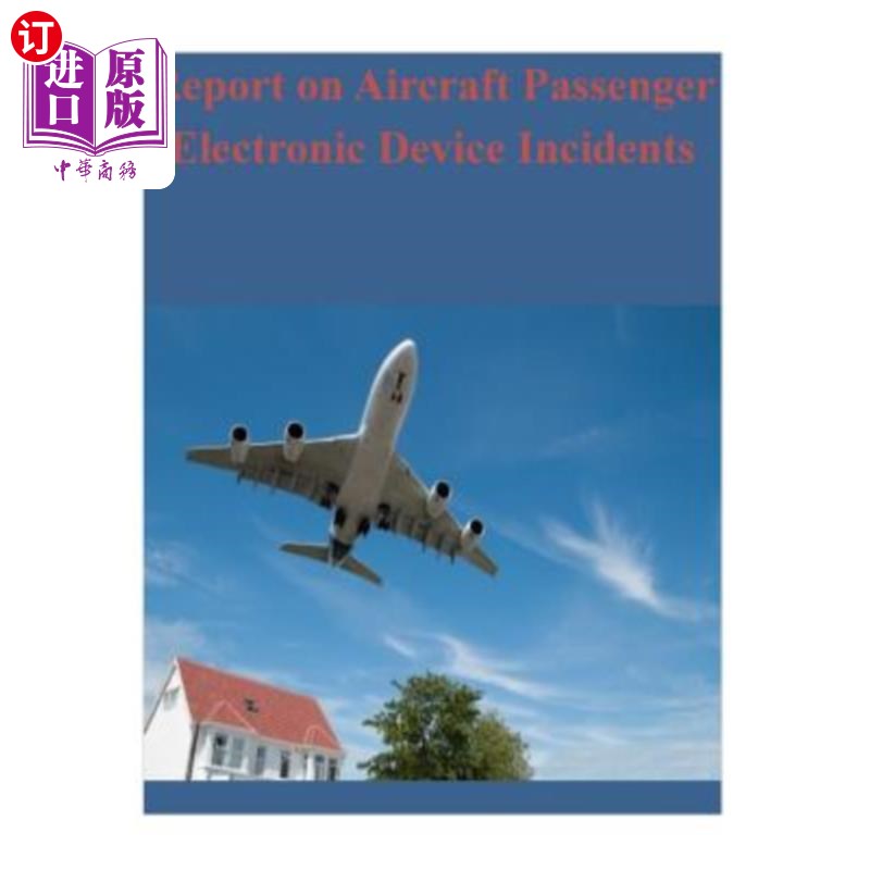 海外直订Report on Aircraft Passenger Electronic Device Incidents 飞机乘客电子设备事故报告
