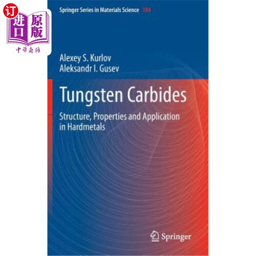 海外直订Tungsten Carbides: Structure, Properties and Application in Hardmetals 碳化钨：结构、性能及其在硬质合金中的应用 - 封面